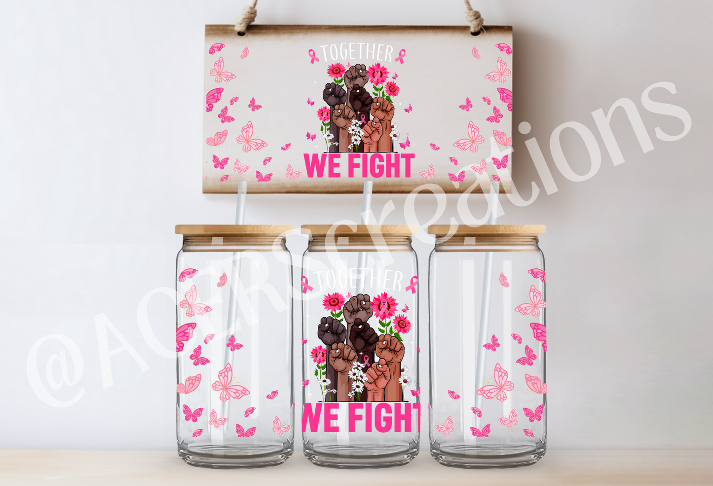 16oz UVDTF Wrap - We Fight