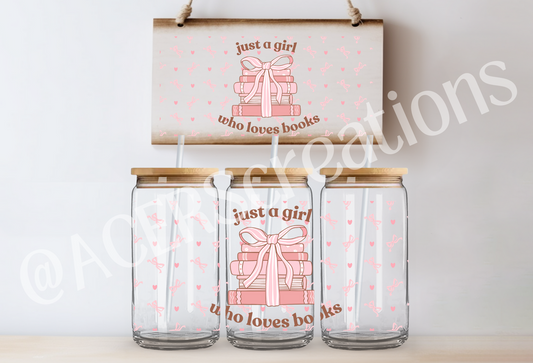 16oz UVDTF Wrap  - Just a Girl Who Loves Books