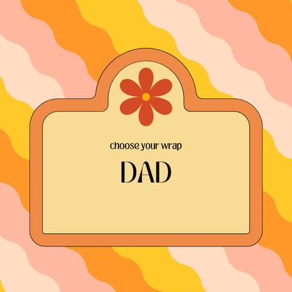 Choose Your Wrap - DAD