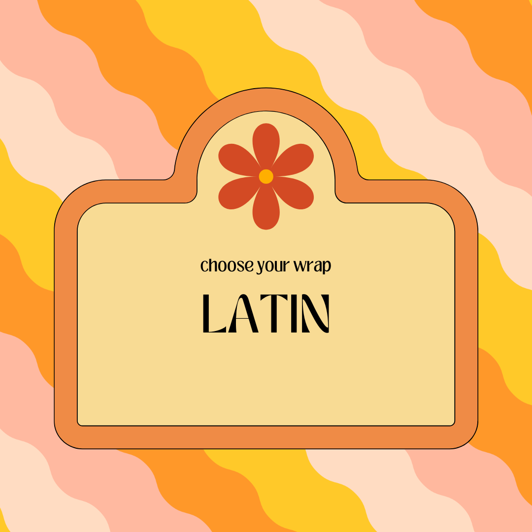 Choose Your Wrap - LATIN