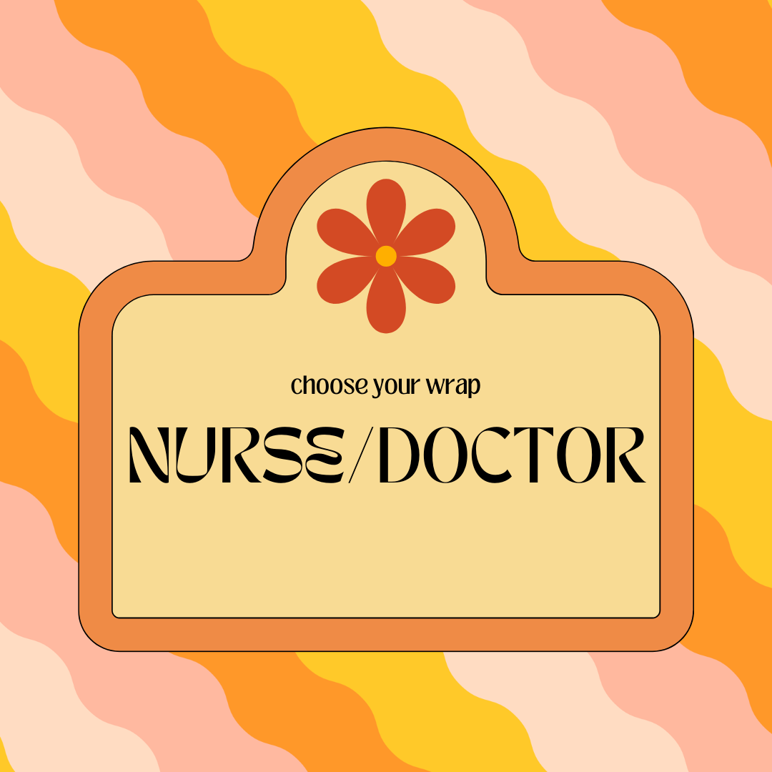 Choose Your Wrap - NURSE/DOCTOR