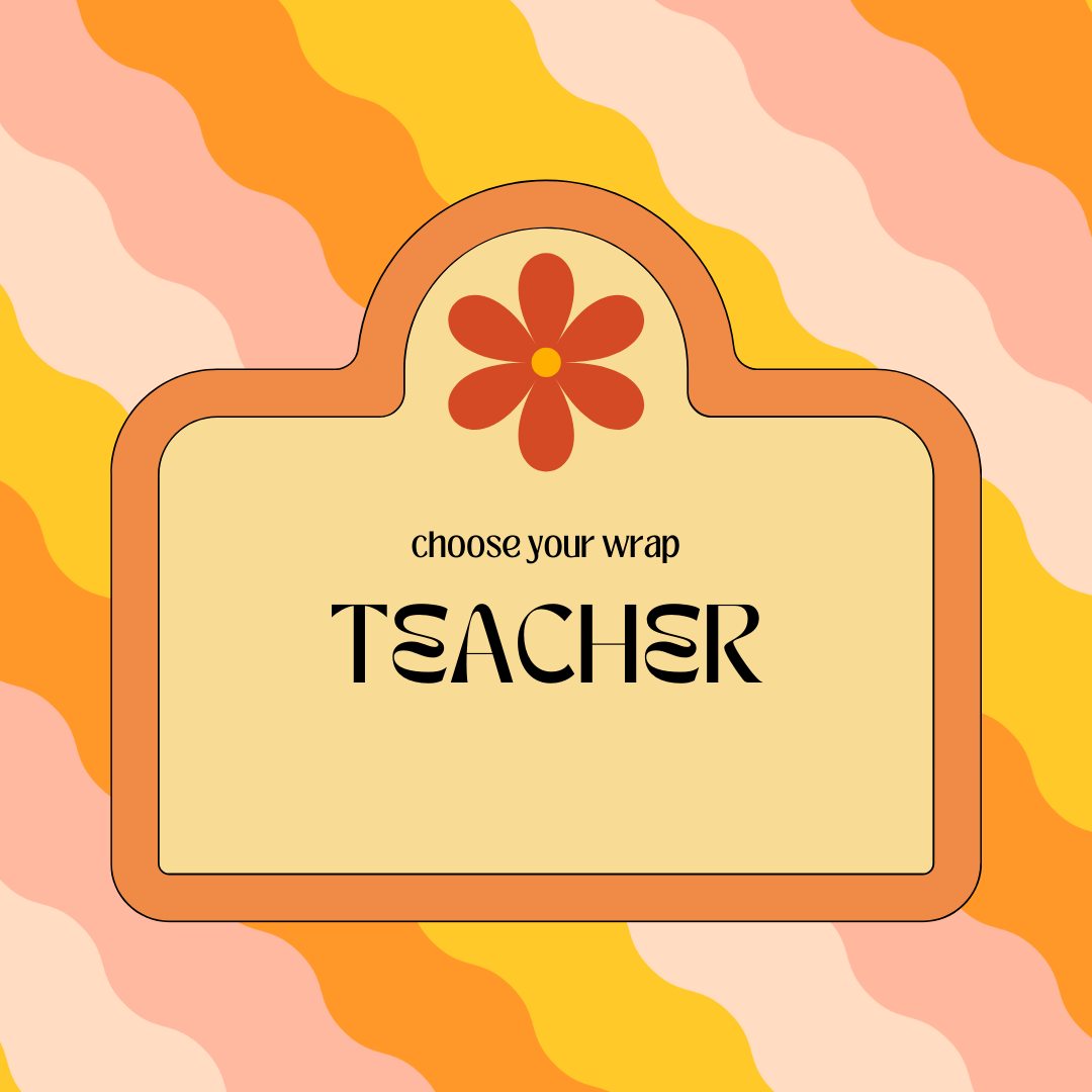 Choose Your Wrap - TEACHER