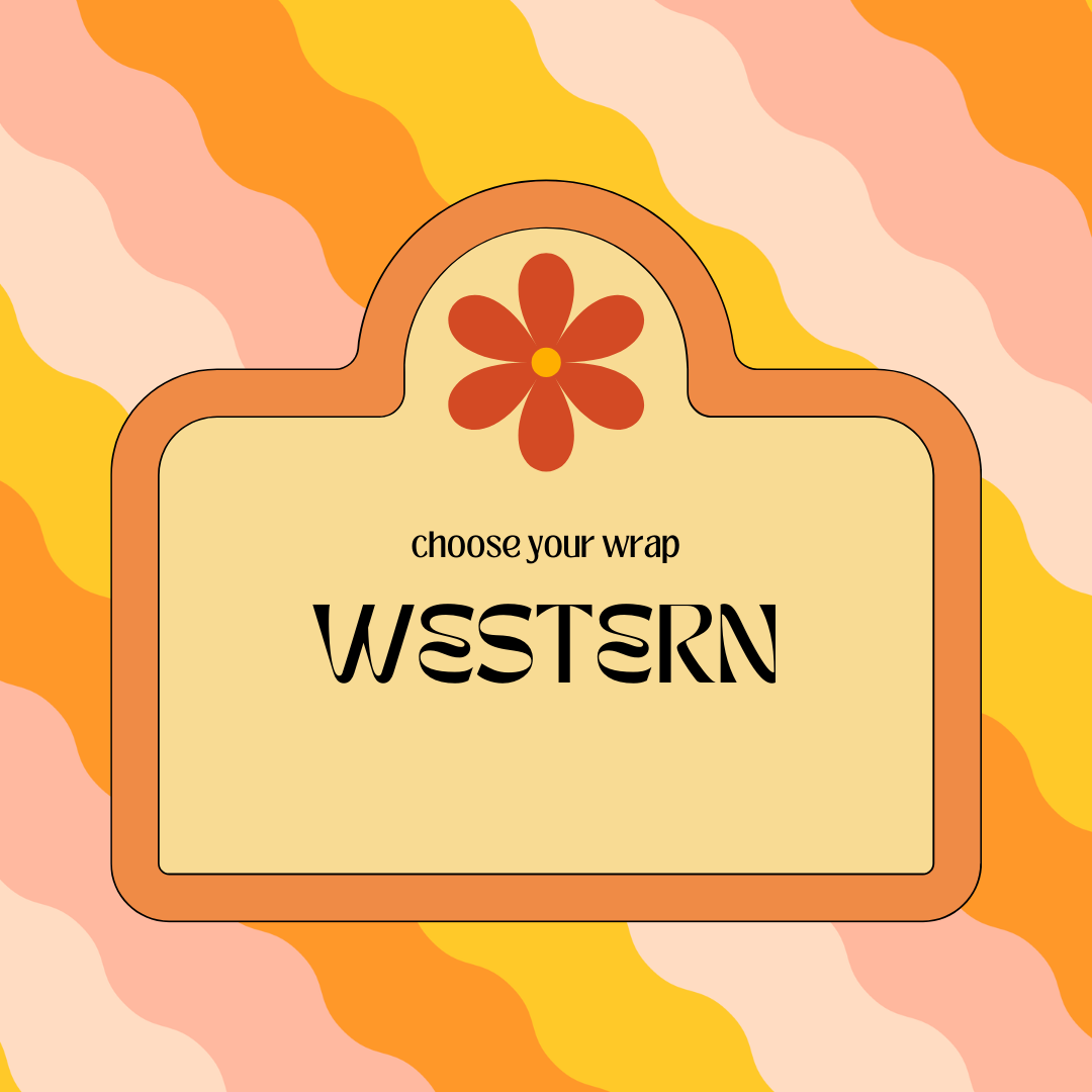 Choose Your Wrap - WESTERN