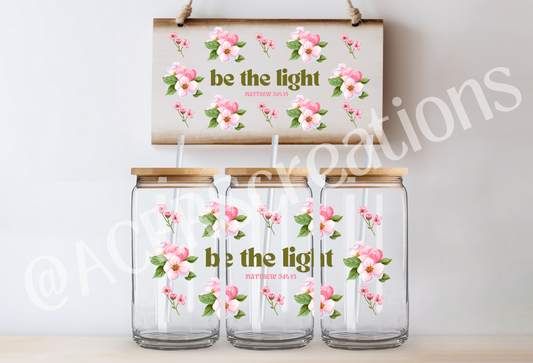 16oz UVDTF Wrap  - Be the Light